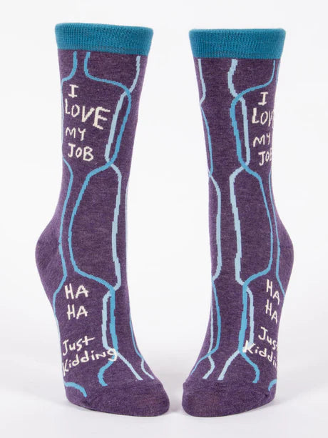 I Love My Job HA HA Just Kidding - Women's Crew Socks
