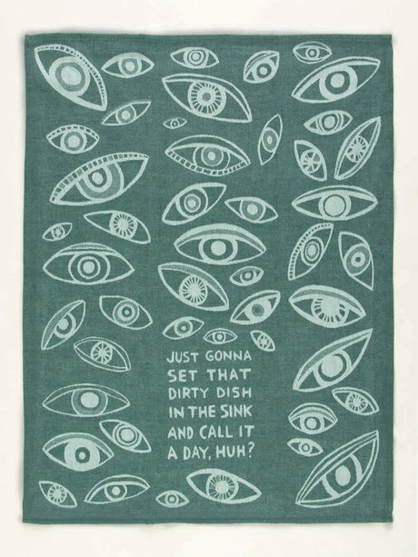 Just Gonna Set That Dirty Dish In The Sink And Call It A Day, Huh? - Woven Dish Towel