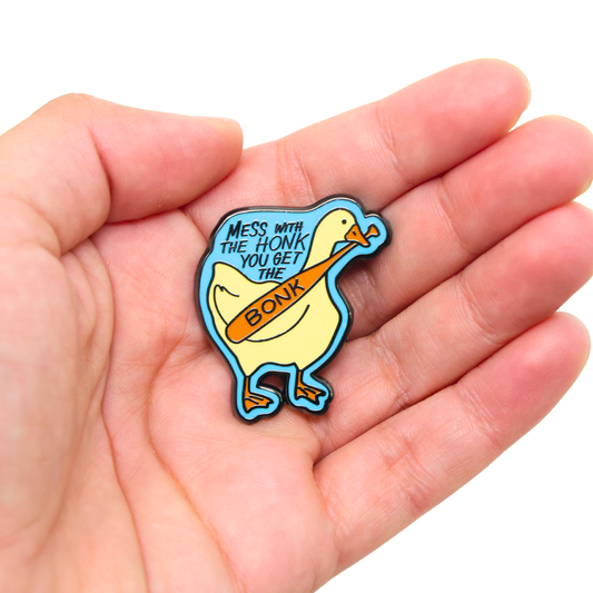 Mess With The Honk | Funny Enamel Pin