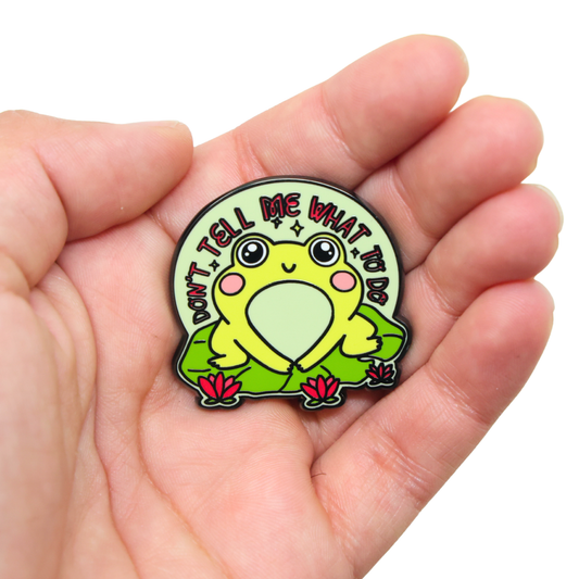 Don't Tell Me What To Do | Funny Enamel Pin