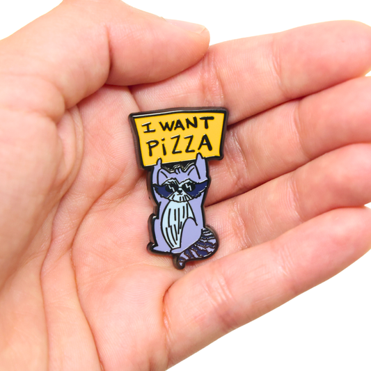 I Want Pizza | Funny Enamel Pin