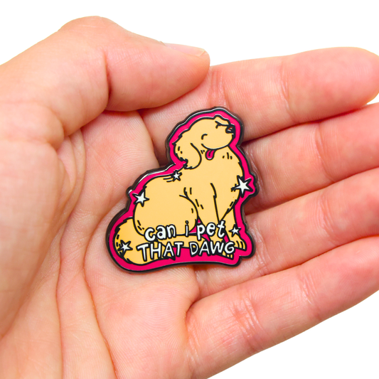 Can I Pet That Dawg | Funny Enamel Pin