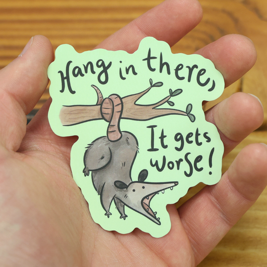 Hang In There Funny Vinyl Sticker