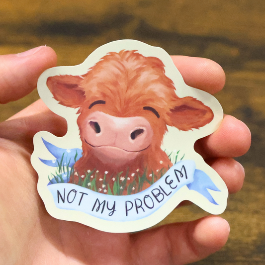 Not My Problem Cow Funny Vinyl Sticker