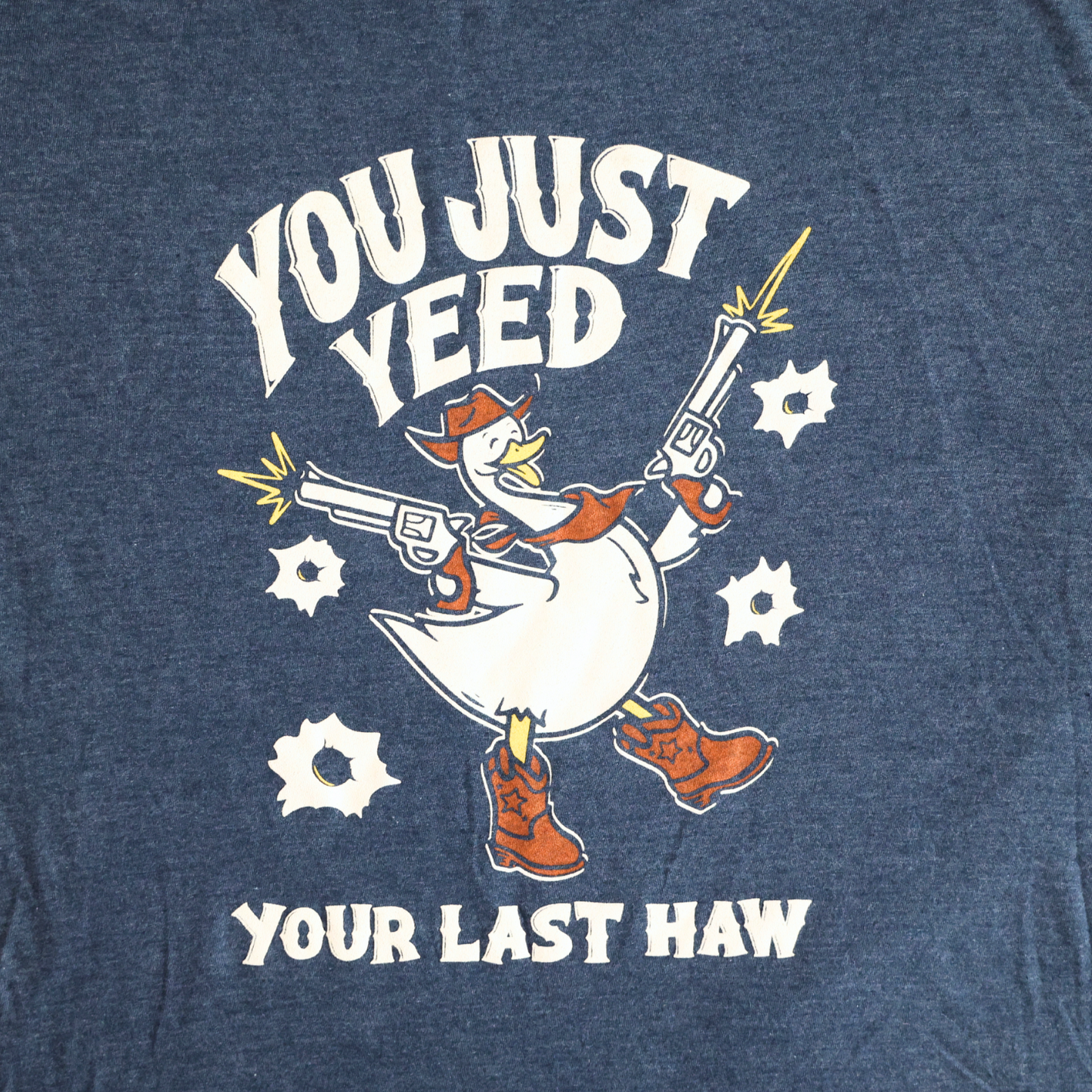 You Just Yeed Your Last Haw T-Shirt