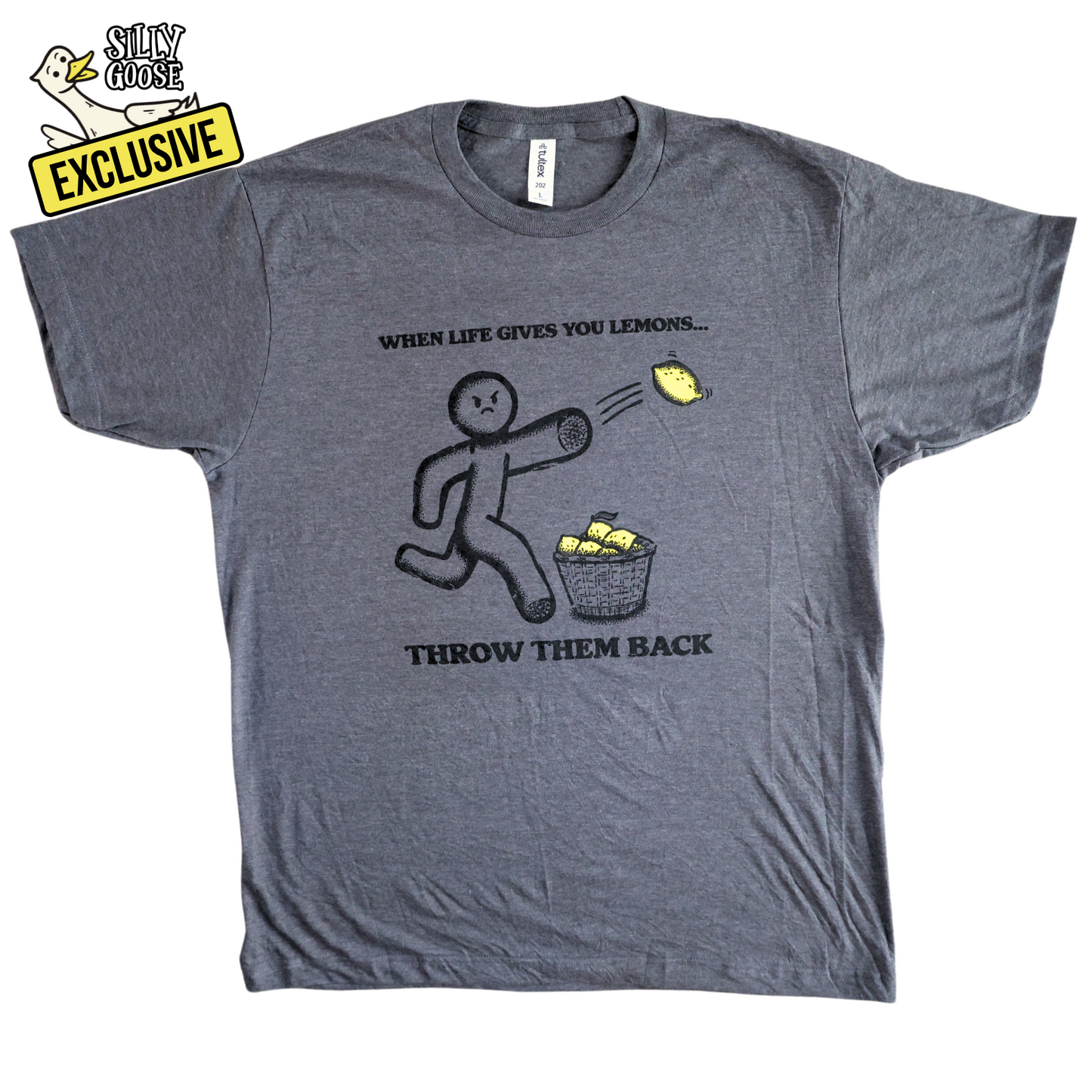 When Life Gives You Lemons Throw Them Back T-Shirt