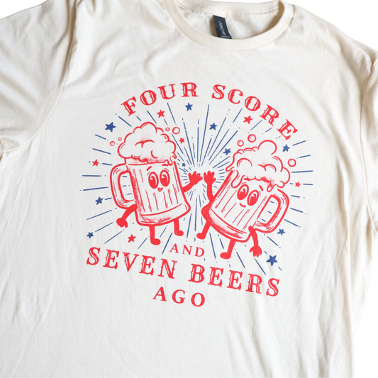 Four Score And Seven Beers Ago T-Shirt