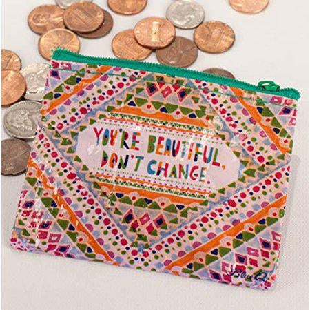 You're Beautiful, Don't Change - Coin Purse