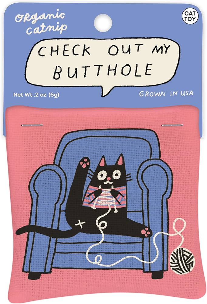 Check Out My Butthole - Catnip