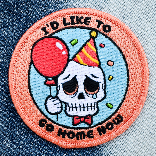 I'd Like To Go Home Now (Iron-On Patch)