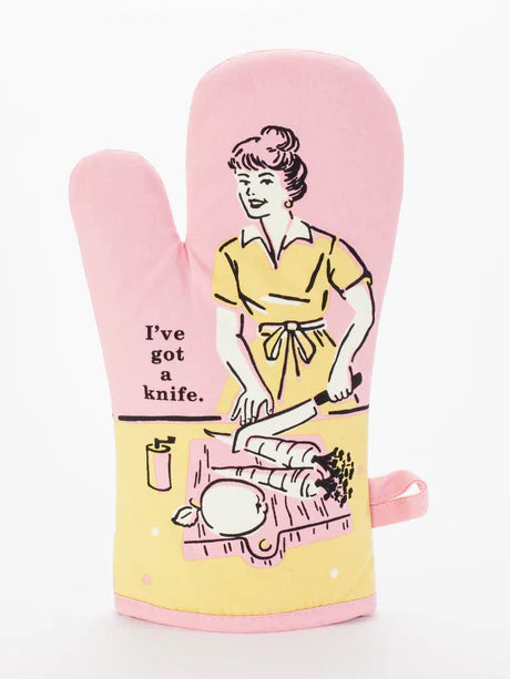 I've Got A Knife - Oven Mitt