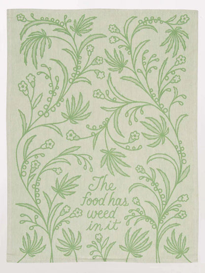 The Food Has Weed In It - Woven Dish Towel