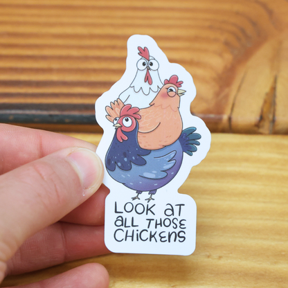 Look At All Those Chickens Sticker