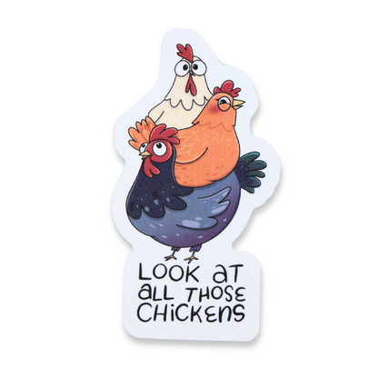 Look At All Those Chickens Sticker