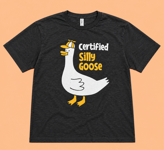 Certified Silly Goose Tee - Funny Silly Goose T-Shirt