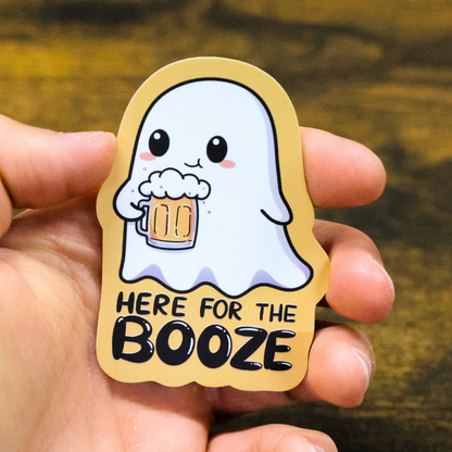 Here For The Booze Funny Vinyl Sticker