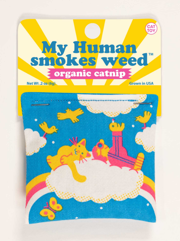 My Human Smokes Weed - Catnip
