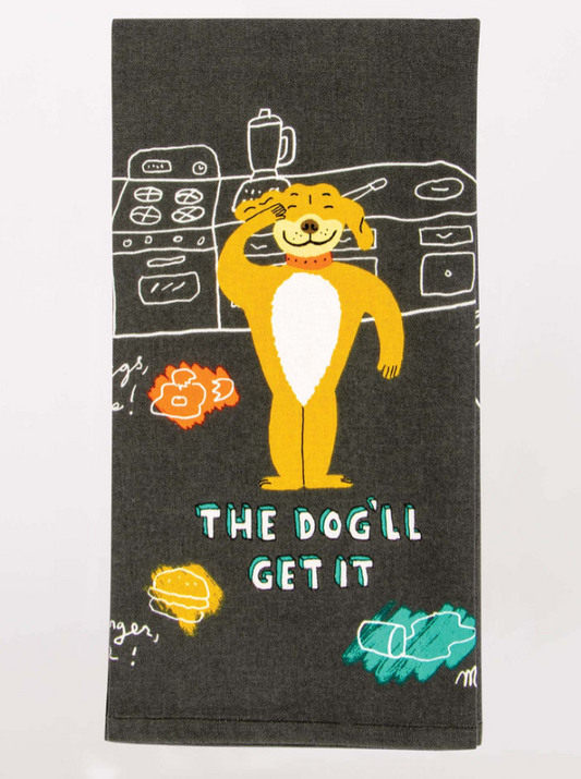 The Dog'll Get It - Screen Printed Dish Towel