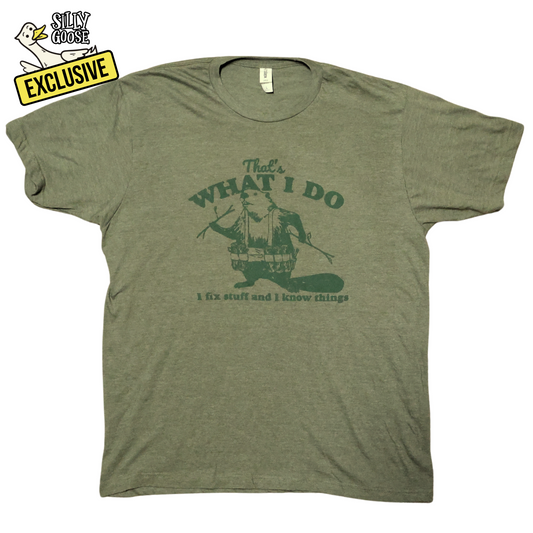 That's What I Do I Fix Stuff And I Know Things T-Shirt