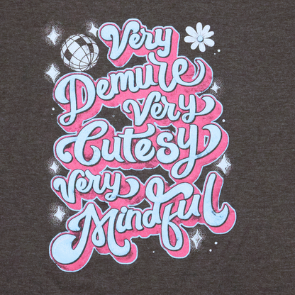 Very Demure Very Cutesy Very Mindful T-Shirt
