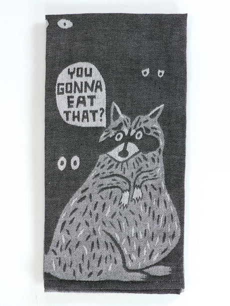 You Gonna Eat That? - Woven Dish Towel