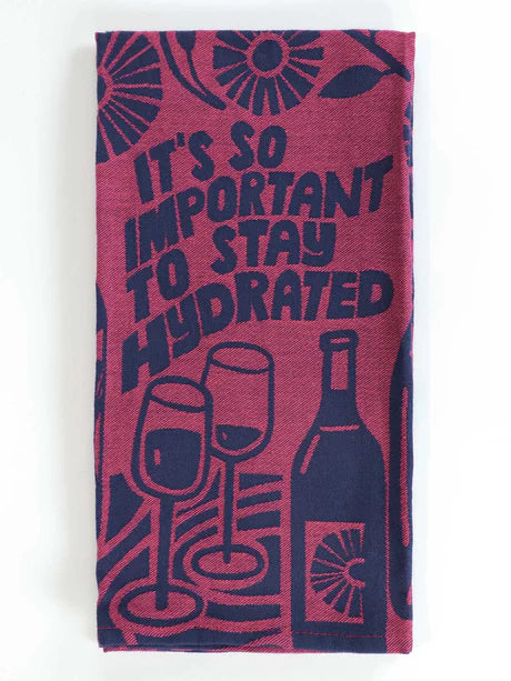 It's So Important To Stay Hydrated - Woven Dish Towel