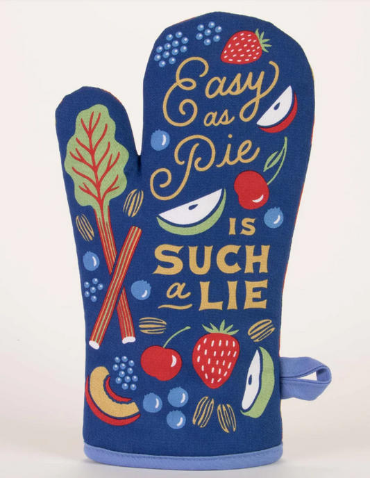 Easy As Pie Is Such A Lie - Oven Mitt