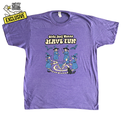 Girls Just Wanna Have Fun T-Shirt