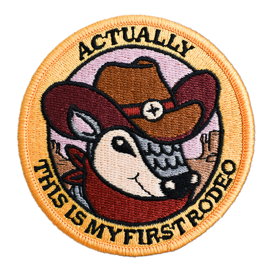 Actually, This is My First Rodeo (Iron-On Patch)