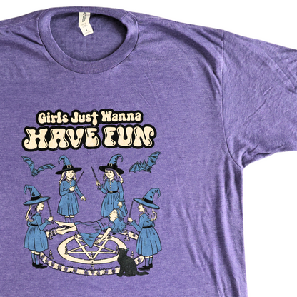 Girls Just Wanna Have Fun T-Shirt