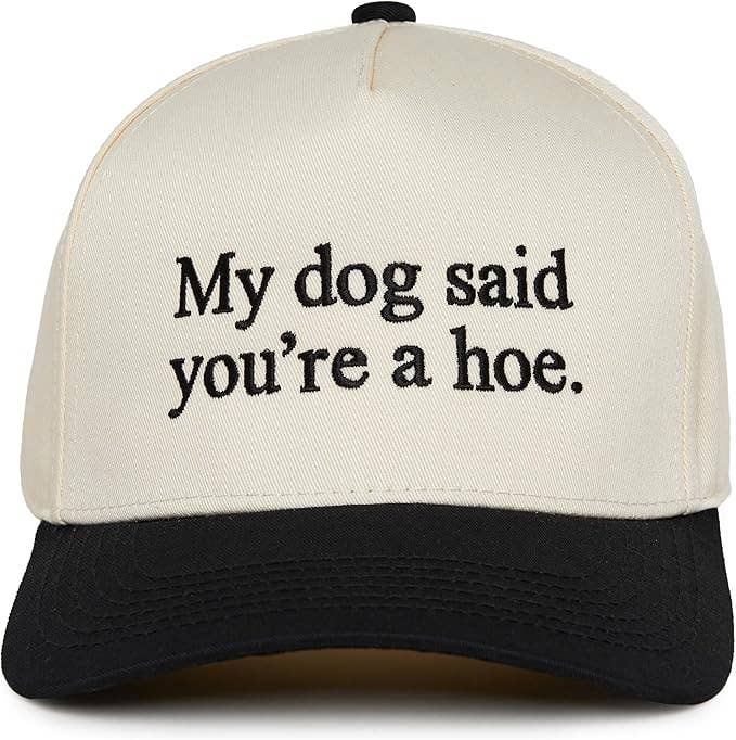 2-Tone Cap - My Dog Said You're a Hoe - Black/Beige