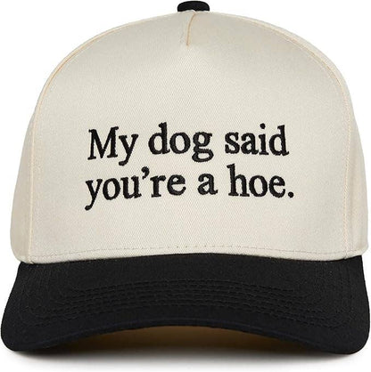 2-Tone Cap - My Dog Said You're a Hoe - Black/Beige