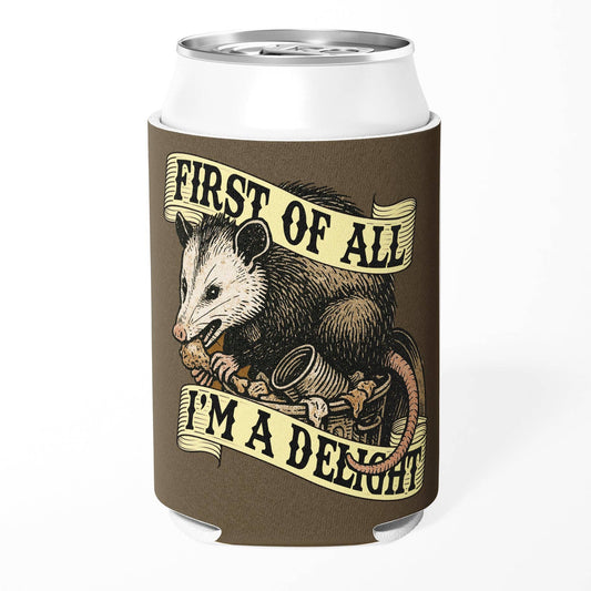 First of All I'm a Delight Can Cooler