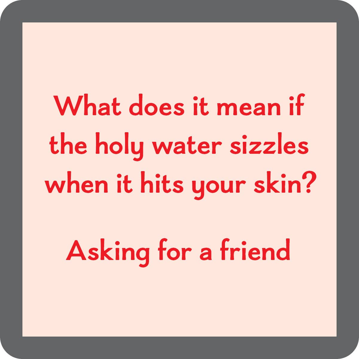 COASTER Holy Water | Funny Party Gift | Home Bar Decor