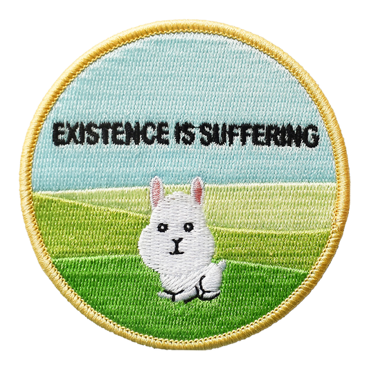 Existence is Suffering (Iron-On Patch)