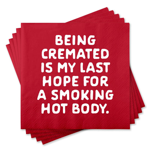 Funny Cocktail Napkins - Being cremated