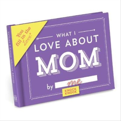 Knock Knock What I Love about Mom Fill in the Love Book Fill-in-the-Blank Gift Journal, 4.5 x 3.25-inches by Knock Knock