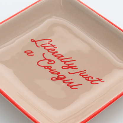 Square Trinket Tray Literally Just A Cowgirl