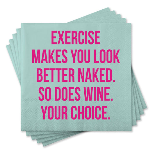 Funny Cocktail Napkins - Exercise makes you