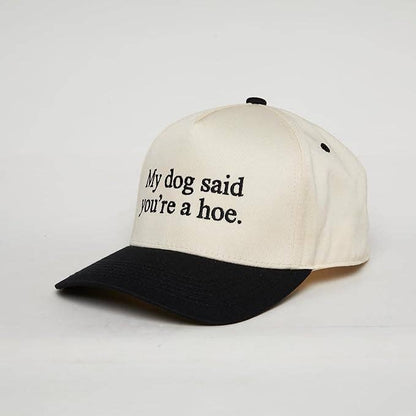 2-Tone Cap - My Dog Said You're a Hoe - Black/Beige