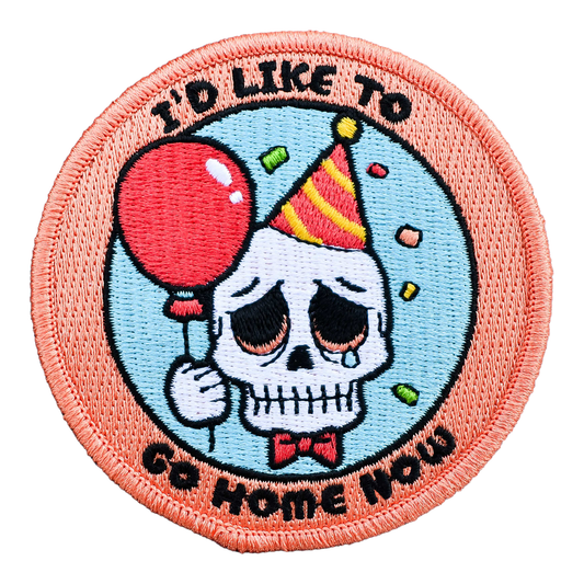 I'd Like To Go Home Now (Iron-On Patch)