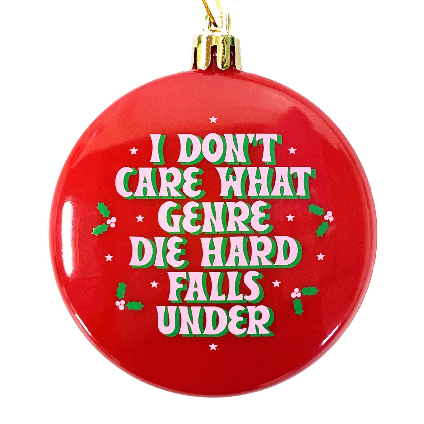 I Don't Care Die Hard Plastic Xmas Tree Holiday Ornament